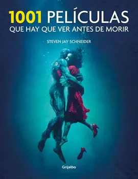 1001 PELÍCULAS QUE HAY QUE VER ANTES DE MORIR 1001 PELÍCULAS QUE HAY QUE VER ANTES DE MORIR