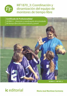 EBOOK COORDINACIÓN Y DINAMIZACIÓN DEL EQUIPO DE MONITORES DE TIEMPO LIBRE. SSCB0211