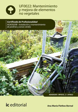 EBOOK MANTENIMIENTO Y MEJORA DE ELEMENTOS NO VEGETALES. AGAO0208 EBOOK MANTENIMIENTO Y MEJORA DE ELEMENTOS NO VEGETALES. AGAO0208