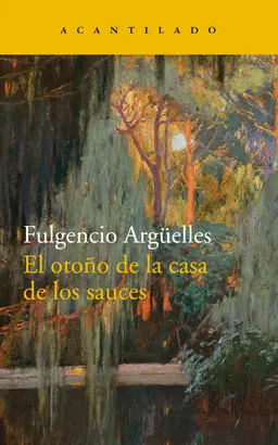 EL OTROÑO DE LA CASA DE LOS SAUCES EL OTROÑO DE LA CASA DE LOS SAUCES