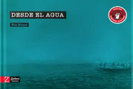 DESDE EL AGUA DESDE EL AGUA