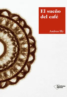 EL SUEÑO DEL CAFÉ