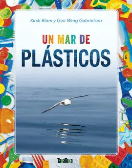 UN MAR DE PLÁSTICOS UN MAR DE PLÁSTICOS