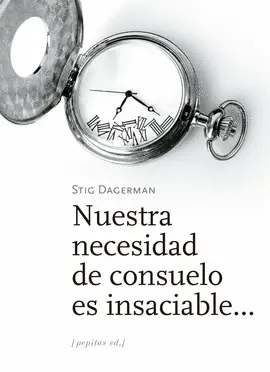 NUESTRA NECESIDAD DE CONSUELO ES INSACIABLE... NUESTRA NECESIDAD DE CONSUELO ES INSACIABLE...