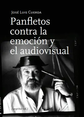 PANFLETOS CONTRA LA EMOCIÓN Y EL AUDIOVISUAL PANFLETOS CONTRA LA EMOCIÓN Y EL AUDIOVISUAL
