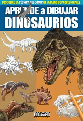 APRENDE A DIBUJAR DINOSAURIOS APRENDE A DIBUJAR DINOSAURIOS