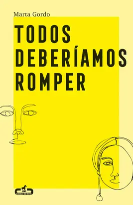 TODOS DEBERÍAMOS ROMPER TODOS DEBERÍAMOS ROMPER