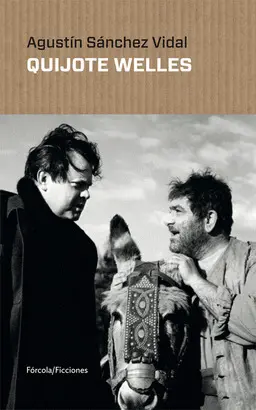 QUIJOTE WELLES QUIJOTE WELLES