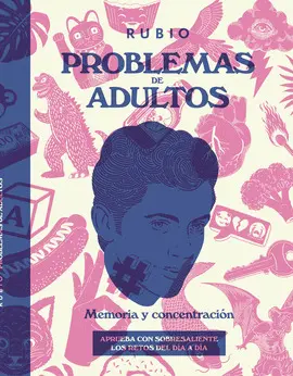 PROBLEMAS DE ADULTOS. MEMORIA Y CONCENTRACIÓN PROBLEMAS DE ADULTOS. MEMORIA Y CONCENTRACIÓN