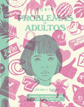 PROBLEMAS DE ADULTOS. CÁLCULO Y LÓGICA PROBLEMAS DE ADULTOS. CÁLCULO Y LÓGICA
