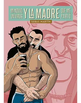MI NOVIO, UN VIRUS Y LA MADRE QUE ME PARIO MI NOVIO, UN VIRUS Y LA MADRE QUE ME PARIO