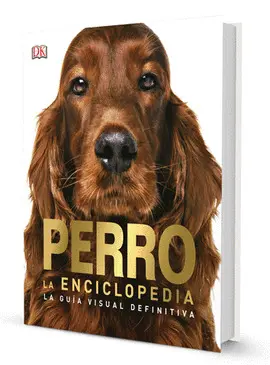 PERRO - LA ENCICLOPEDIA GUÍA