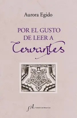 POR EL GUSTO DE LEER A CERVANTES