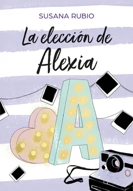ELECCION DE ALEXIA, LA. (JUVENIL)
