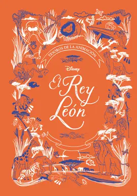EL REY LEON. TESOROS DE LA ANIMACION EL REY LEON. TESOROS DE LA ANIMACION