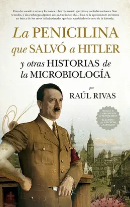 LA PENICILINA QUE SALVO A HITLER Y OTRAS HISORIAS DE MICROB LA PENICILINA QUE SALVO A HITLER Y OTRAS HISORIAS DE MICROB