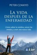 LA VIDA DESPUÉS DE LA ENFERMEDAD LA VIDA DESPUÉS DE LA ENFERMEDAD