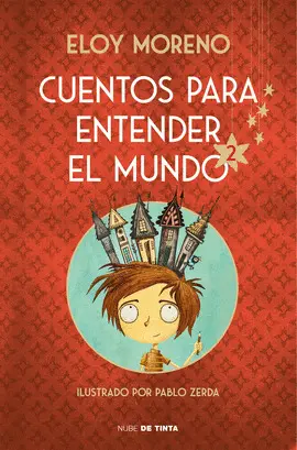 CUENTOS PARA ENTENDER EL MUNDO 2 (EDICIÓN ILUSTRADA CON CONTENIDO EXTRA)