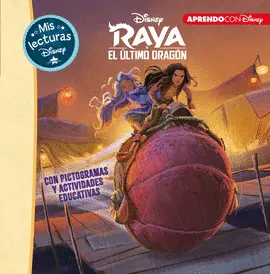 RAYA Y EL ÚLTIMO DRAGÓN (MIS LECTURAS DISNEY) RAYA Y EL ÚLTIMO DRAGÓN (MIS LECTURAS DISNEY)