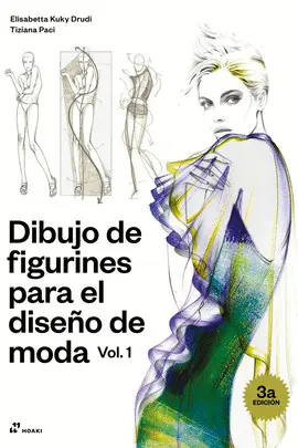 DIBUJO DE FIGURINES PARA EL DISEÑO DE MODA VOL. 1 DIBUJO DE FIGURINES PARA EL DISEÑO DE MODA VOL. 1