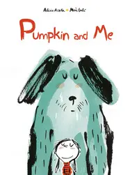 PUMPKIN AND ME PUMPKIN AND ME