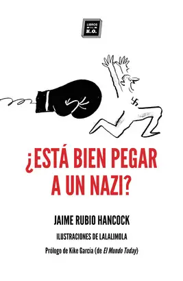 ¿ESTÁ BIEN PEGAR A UN NAZI? ¿ESTÁ BIEN PEGAR A UN NAZI?
