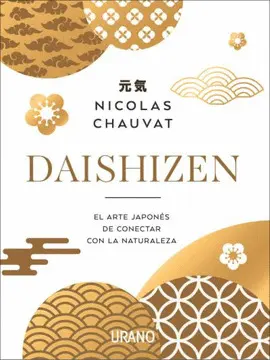 DAISHIZEN EL ARTE JAPONES DE CONECTAR CON LA NATURALEZA