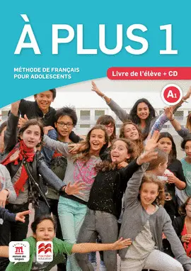 À PLUS 1 - ÉD. MACMILLAN LIVRE DE L'ÉLÈVE + CD AUDIO À PLUS 1 - ÉD. MACMILLAN LIVRE DE L'ÉLÈVE + CD AUDIO