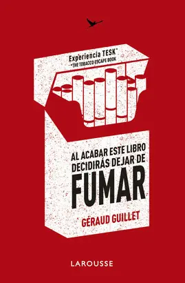 AL ACABAR ESTE LIBRO DECIDIRÁS DEJAR DE FUMAR