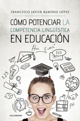 COMO POTENCIAR LA COMPETENCIA LINGUISTICA EN EDUCACION