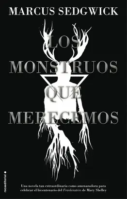 LOS MONSTRUOS QUE MERECEMOS LOS MONSTRUOS QUE MERECEMOS