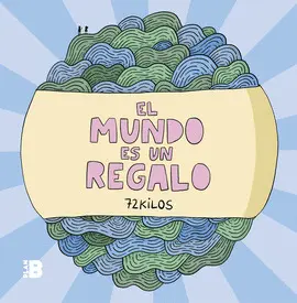 EL MUNDO ES UN REGALO EL MUNDO ES UN REGALO
