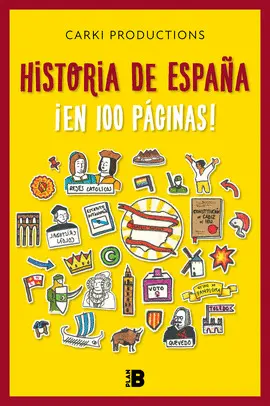 HISTORIA DE ESPAÑA EN 100 PÁGINAS! HISTORIA DE ESPAÑA EN 100 PÁGINAS!