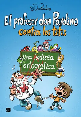 PROFESOR DON PARDINO CONTRA LOS TITIS,EL