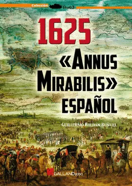 1625 ANNUS MIRABILIS ESPAÑOL 1625 ANNUS MIRABILIS ESPAÑOL