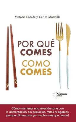 POR QUÉ COMES COMO COMES