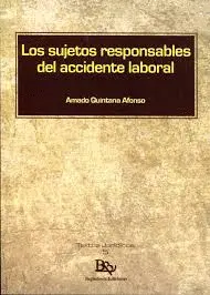 SUJETOS RESPONSABLES DEL ACCIDENTE LABORAL, LOS