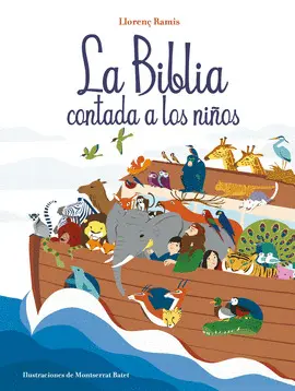 LA BIBLIA CONTADA A LOS NIÑOS LA BIBLIA CONTADA A LOS NIÑOS