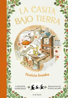 ¡NOTICIA BOMBA! (LA CASITA BAJO TIERRA 5) ¡NOTICIA BOMBA! (LA CASITA BAJO TIERRA 5)