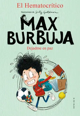 DEJADME EN PAZ (MAX BURBUJA 1) DEJADME EN PAZ (MAX BURBUJA 1)