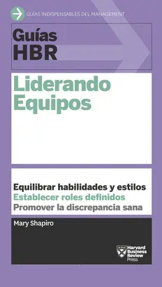GU¡AS HBR: LIDERANDO EQUIPOS GU¡AS HBR: LIDERANDO EQUIPOS