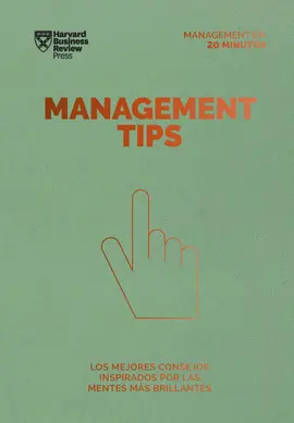 MANAGEMENT TIPS. SERIE MANAGEMENT EN 20 MINUTOS MANAGEMENT TIPS. SERIE MANAGEMENT EN 20 MINUTOS