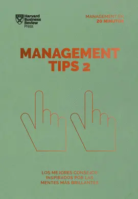 MANAGEMENT TIPS 2. SERIE MANAGEMENT EN 20 MINUTOS MANAGEMENT TIPS 2. SERIE MANAGEMENT EN 20 MINUTOS