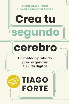 CREA TU SEGUNDO CEREBRO CREA TU SEGUNDO CEREBRO