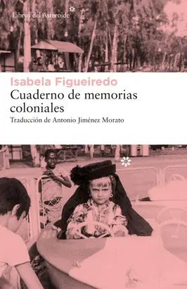 CUADERNO DE MEMORIAS COLONIALES CUADERNO DE MEMORIAS COLONIALES