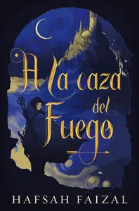 A LA CAZA DEL FUEGO A LA CAZA DEL FUEGO