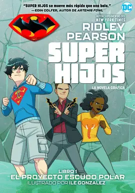 SUPER HIJOS: EL PROYECTO ESCUDO POLAR SUPER HIJOS: EL PROYECTO ESCUDO POLAR
