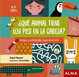 ¿QUÉ ANIMAL TIENE LOS PIES EN LA CABEZA? ¿QUÉ ANIMAL TIENE LOS PIES EN LA CABEZA?