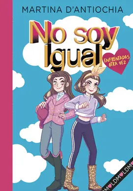 2. ENFRENTADAS ¡OTRA VEZ! (NO SOY IGUAL 2)