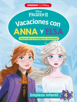 VACACIONES CON ANNA Y ELSA. EMPIEZO INFANTIL 4 VACACIONES CON ANNA Y ELSA. EMPIEZO INFANTIL 4